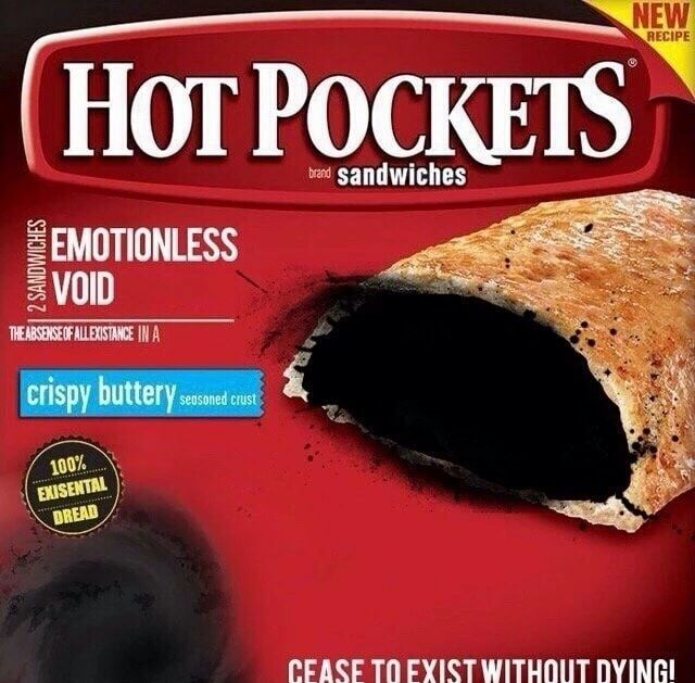 High Quality hot pockets:emotionless void Blank Meme Template