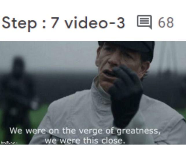 Greatness -1 | image tagged in we were on the verge of greatness,memes | made w/ Imgflip meme maker