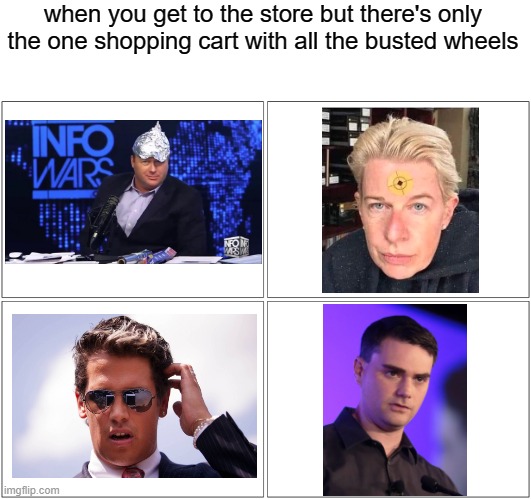 i just want to go home | when you get to the store but there's only the one shopping cart with all the busted wheels | image tagged in memes,blank comic panel 2x2 | made w/ Imgflip meme maker