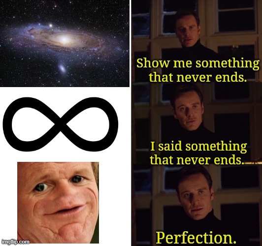 Isn't it beautiful? | image tagged in perfection,memes,sosig | made w/ Imgflip meme maker