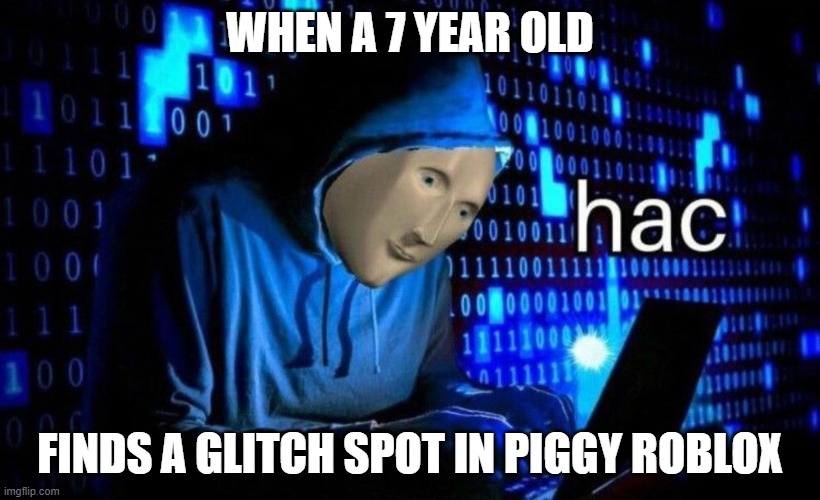 7 Year Old S Playing Piggy Be Like Imgflip