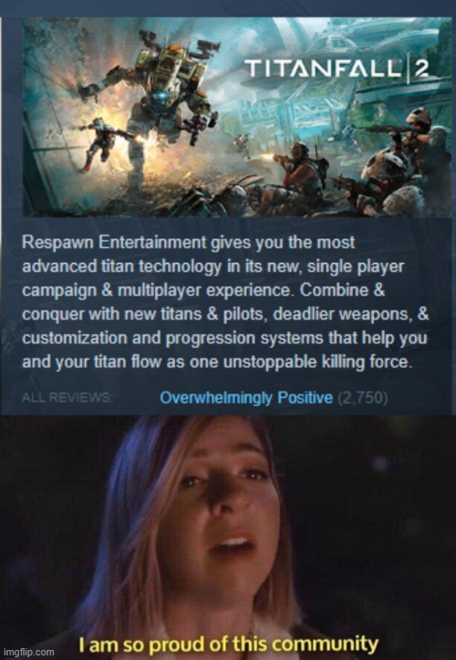Titanfall 2 Steam launch | image tagged in titanfall,titanfall2,steam,review,reviews,proud | made w/ Imgflip meme maker