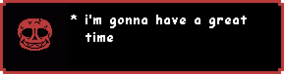 sans i'm gonna have a great time Blank Meme Template