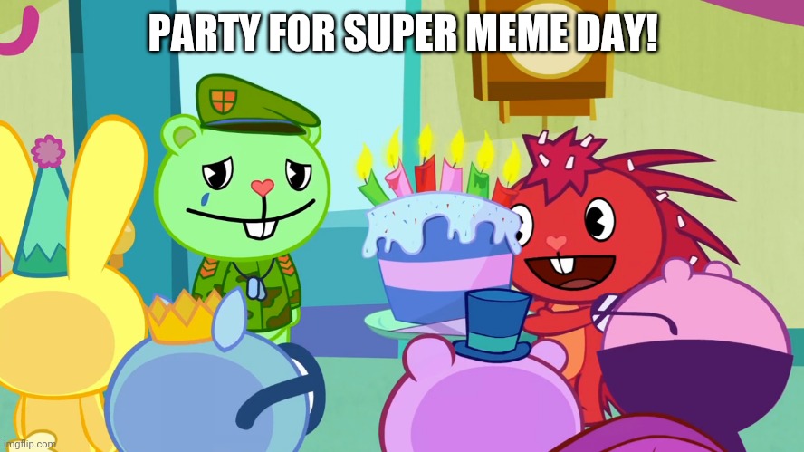 PARTY FOR SUPER MEME DAY! | made w/ Imgflip meme maker