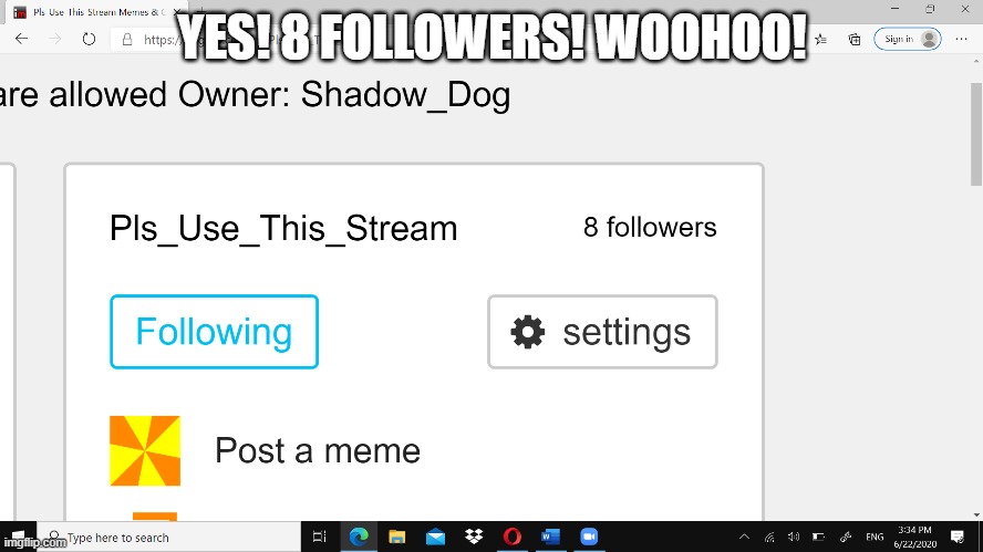 YES! 8 FOLLOWERS! WOOHOO! | made w/ Imgflip meme maker