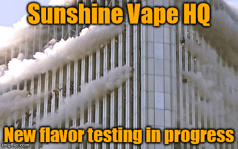 Sunshine Vape HQ New flavor testing in progress | image tagged in jump | made w/ Imgflip meme maker