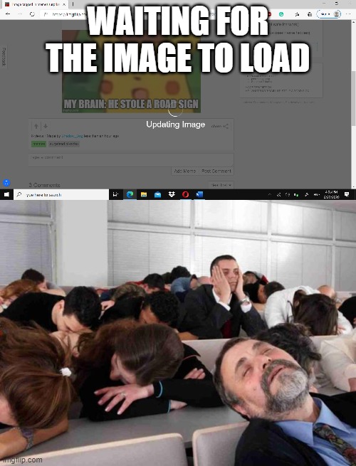 WAITING FOR THE IMAGE TO LOAD | image tagged in boring | made w/ Imgflip meme maker