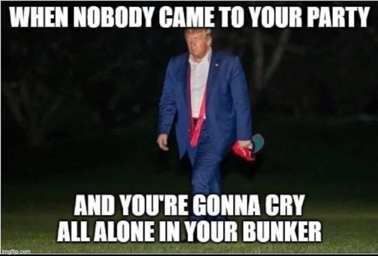It's my rally, and I'm going to cry if I want to | image tagged in trump bunker,rally covid,tulsa memes | made w/ Imgflip meme maker