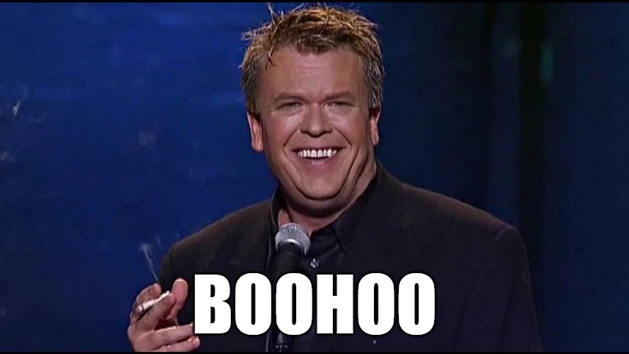 Ron White | BOOHOO | image tagged in ron white | made w/ Imgflip meme maker