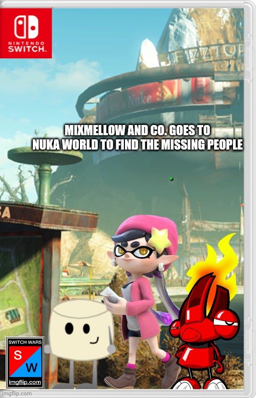 Still finding... | MIXMELLOW AND CO. GOES TO NUKA WORLD TO FIND THE MISSING PEOPLE | image tagged in mixmellow,splatoon,nuka world,mixels,switch wars,memes | made w/ Imgflip meme maker