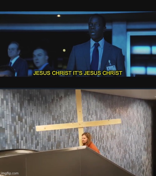 Jesus Christ on an escalator | JESUS CHRIST IT’S JESUS CHRIST | image tagged in jason bourne | made w/ Imgflip meme maker