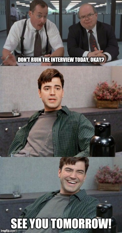 Office Space Interview Imgflip