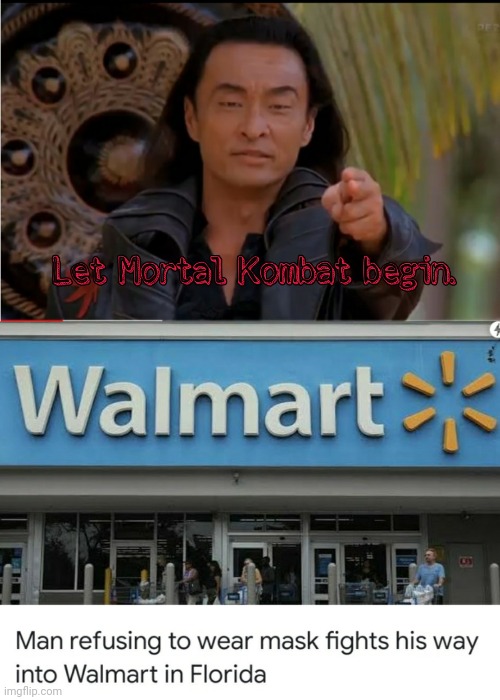 Mortal Kombat Walmart Style | image tagged in walmart,mask,fighter,fascists,mortal kombat | made w/ Imgflip meme maker
