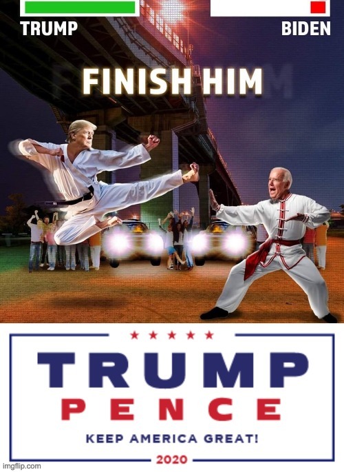 Trump & Pence 2020 | image tagged in funny,memes,politics,donald trump,joe biden | made w/ Imgflip meme maker