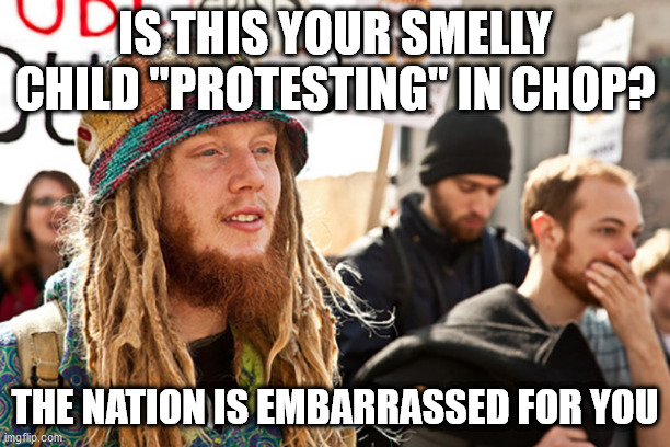 Seattle protestor | IS THIS YOUR SMELLY CHILD "PROTESTING" IN CHOP? THE NATION IS EMBARRASSED FOR YOU | image tagged in smelly hippie protester | made w/ Imgflip meme maker