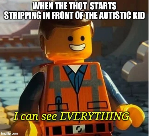image tagged in lego movie | made w/ Imgflip meme maker