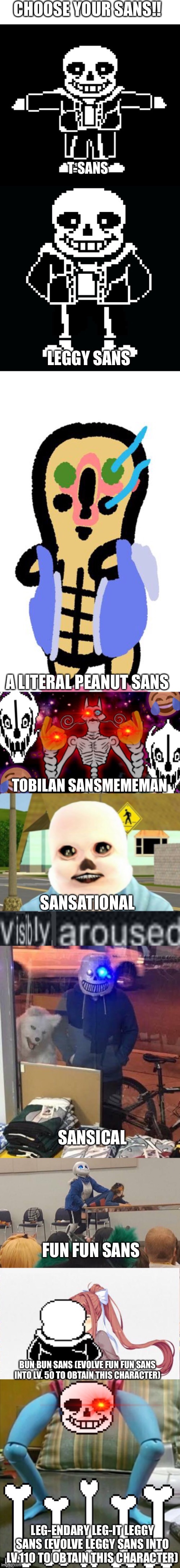 Choose your sans!! | image tagged in memes,funny,sans,undertale,cursed image,bad time | made w/ Imgflip meme maker