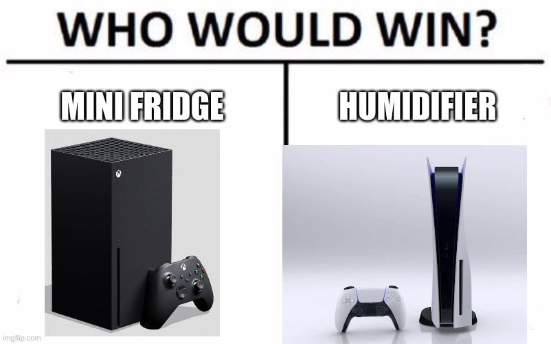 post a comment in the comments | MINI FRIDGE; HUMIDIFIER | image tagged in memes,who would win | made w/ Imgflip meme maker