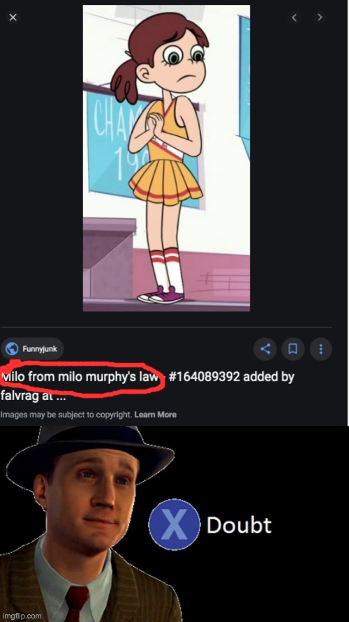 are you sure about that? | image tagged in la noire press x to doubt,milo murphy's law | made w/ Imgflip meme maker