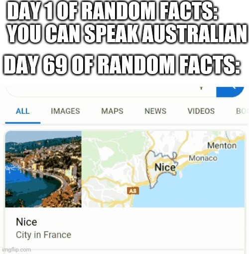 DAY 1 OF RANDOM FACTS: YOU CAN SPEAK AUSTRALIAN; DAY 69 OF RANDOM FACTS: | image tagged in 69 | made w/ Imgflip meme maker