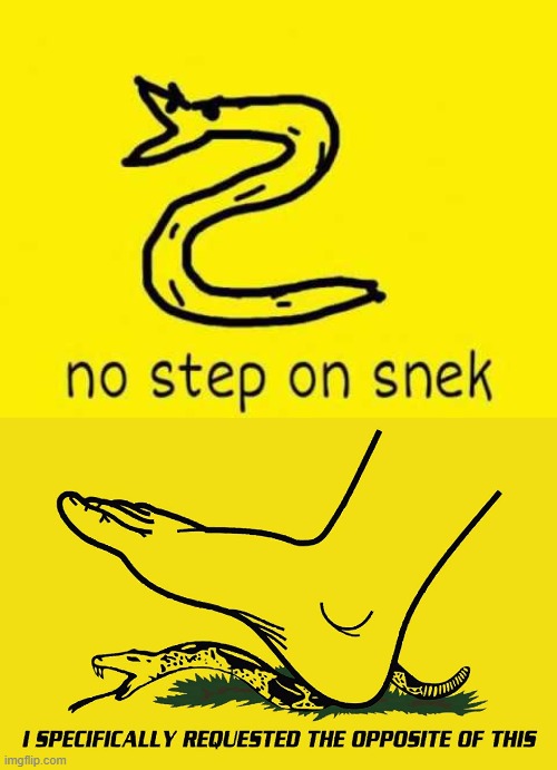 image tagged in no step on snek | made w/ Imgflip meme maker