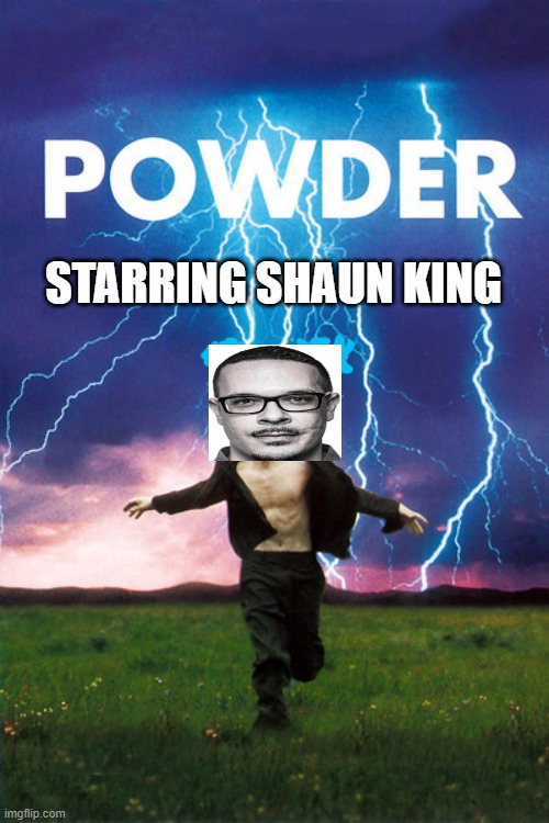 Shaun king's first acting gig | STARRING SHAUN KING | image tagged in shaun king's first acting gig | made w/ Imgflip meme maker