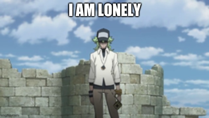 N is lonely | I AM LONELY | image tagged in pokemon,funny,memes,gaming | made w/ Imgflip meme maker