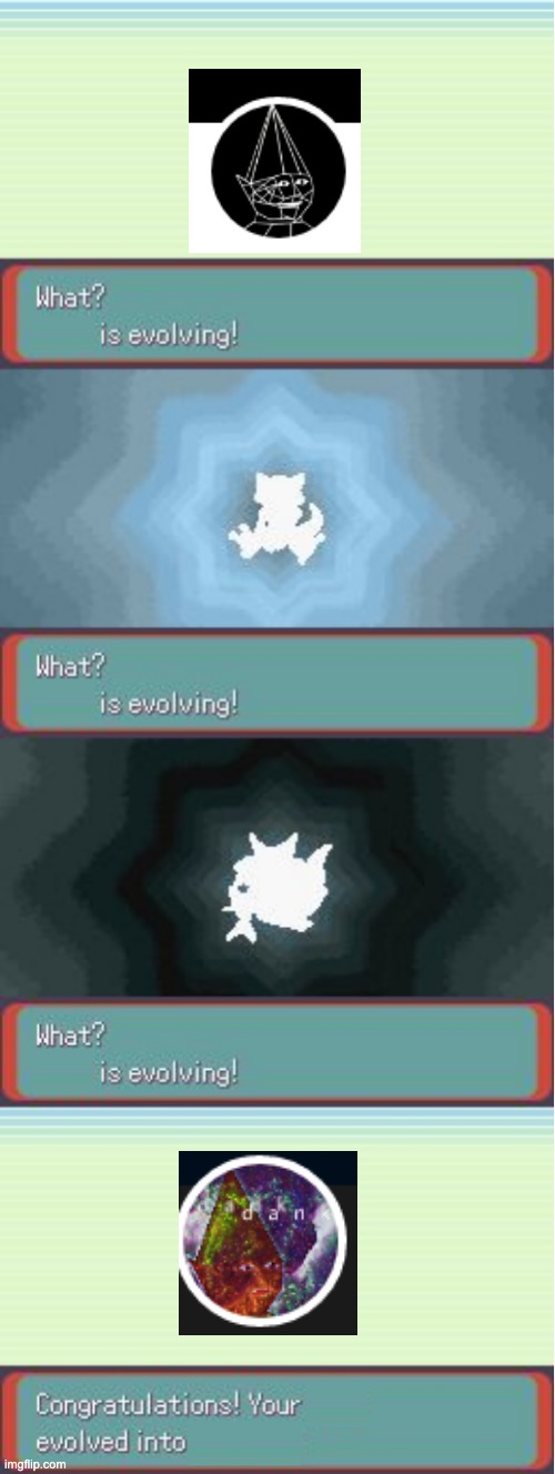 Pokemon Evolving | image tagged in pokemon evolving | made w/ Imgflip meme maker