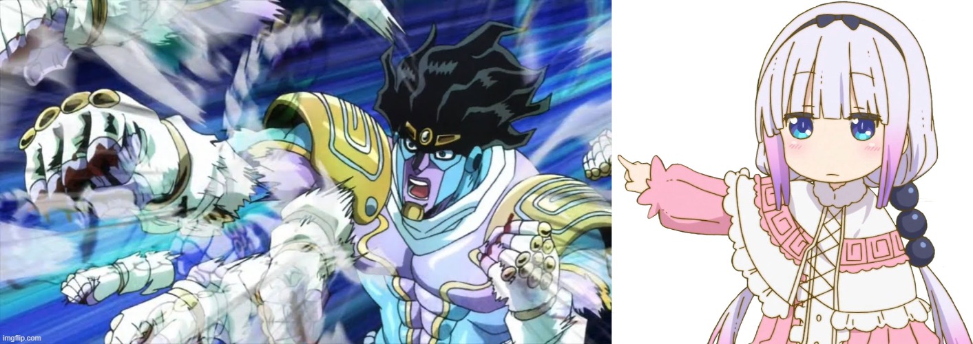 image tagged in get out kanna,star platinum | made w/ Imgflip meme maker