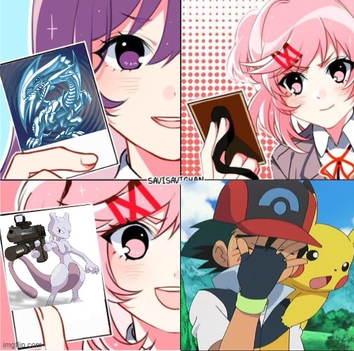 Posted it as nsfw by mistake, so I reposted | image tagged in ddlc card wars,ash ketchum facepalm,yu gi oh,mewtwo,blue eyes | made w/ Imgflip meme maker