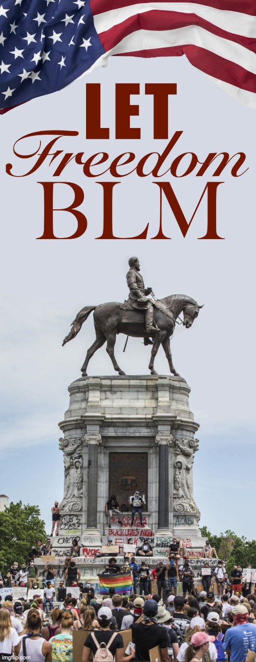 LET FREEDOM BLM | image tagged in let freedom blm | made w/ Imgflip meme maker