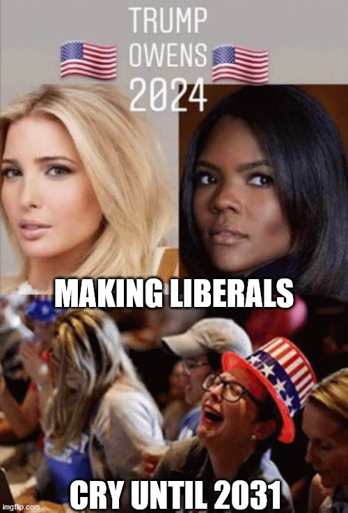 Making liberals cry until 2031 | MAKING LIBERALS; CRY UNTIL 2031 | image tagged in trump owens 2024 | made w/ Imgflip meme maker