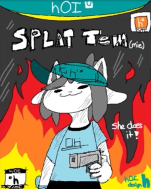hOi!!!!!!!!111one | image tagged in memes,funny,splatoon,temmie,undertale,cats | made w/ Imgflip meme maker