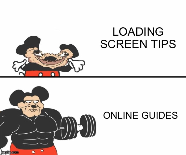 Buff Mickey Mouse | LOADING SCREEN TIPS; ONLINE GUIDES | image tagged in buff mickey mouse,memes | made w/ Imgflip meme maker