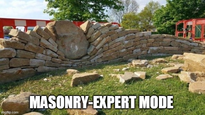 the weight |  MASONRY-EXPERT MODE | image tagged in level expert | made w/ Imgflip meme maker