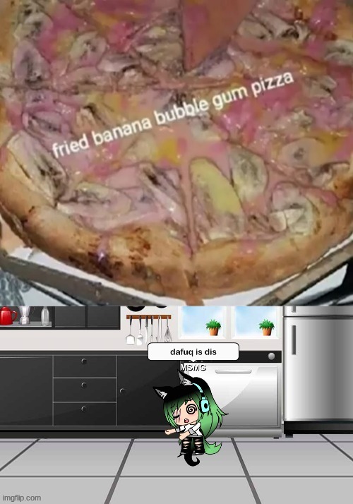 Dafuq kind of pizza is dis | image tagged in msmsg dafuq is dis | made w/ Imgflip meme maker