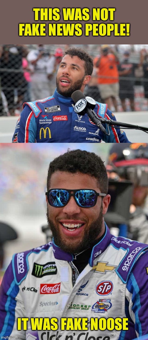 Believe it or knot | THIS WAS NOT FAKE NEWS PEOPLE! IT WAS FAKE NOOSE | image tagged in fake news,because race car,bubba wallace,noose,or is it,knot | made w/ Imgflip meme maker