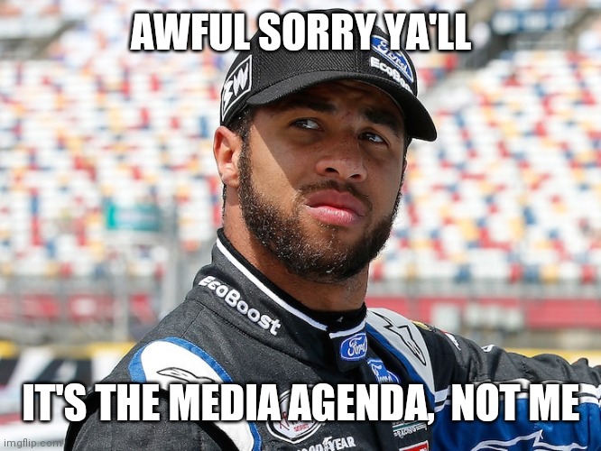 Sometimes a rope is just a rope | AWFUL SORRY YA'LL; IT'S THE MEDIA AGENDA,  NOT ME | image tagged in bubba wallace mug | made w/ Imgflip meme maker