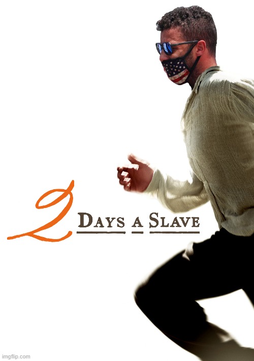 2 Days A Slave | image tagged in bubba wallace,memes | made w/ Imgflip meme maker
