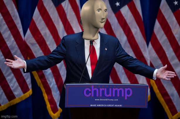 Donald Trump | chrump | image tagged in donald trump | made w/ Imgflip meme maker