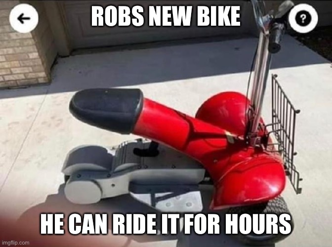 He can ride it for hours Imgflip