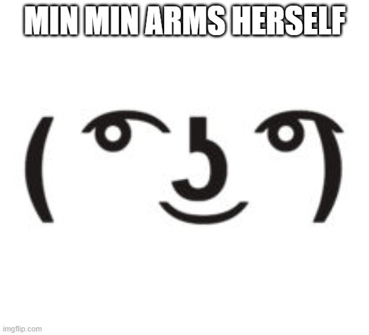 Perverted Lenny | MIN MIN ARMS HERSELF | image tagged in perverted lenny,super smash bros,min min,arms,smash,ssbu | made w/ Imgflip meme maker
