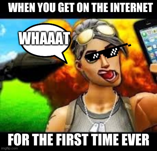 internet | WHEN YOU GET ON THE INTERNET; WHAAAT; FOR THE FIRST TIME EVER | image tagged in pie charts | made w/ Imgflip meme maker