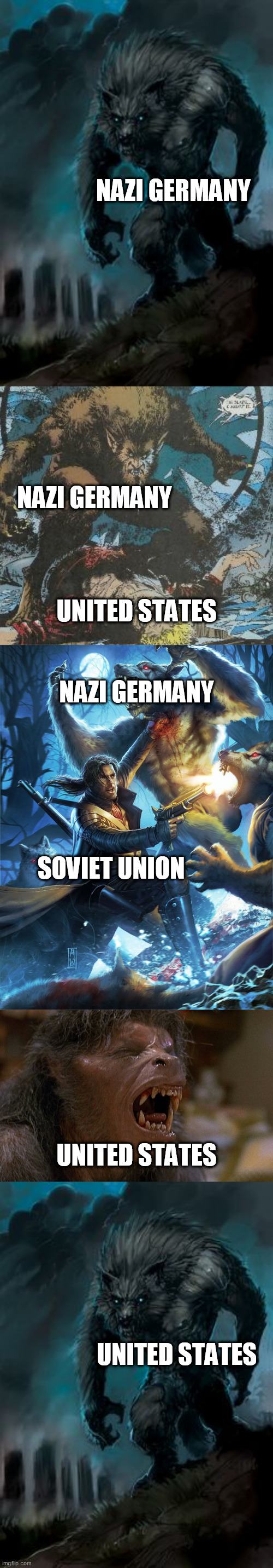 The Aftermath Of World War 2 In A Nutshell | NAZI GERMANY; NAZI GERMANY; UNITED STATES; NAZI GERMANY; SOVIET UNION; UNITED STATES; UNITED STATES | image tagged in nazi germany,united states,soviet union,he who fights monsters,he who fights monsters must ensure he does not become one,ww2 | made w/ Imgflip meme maker