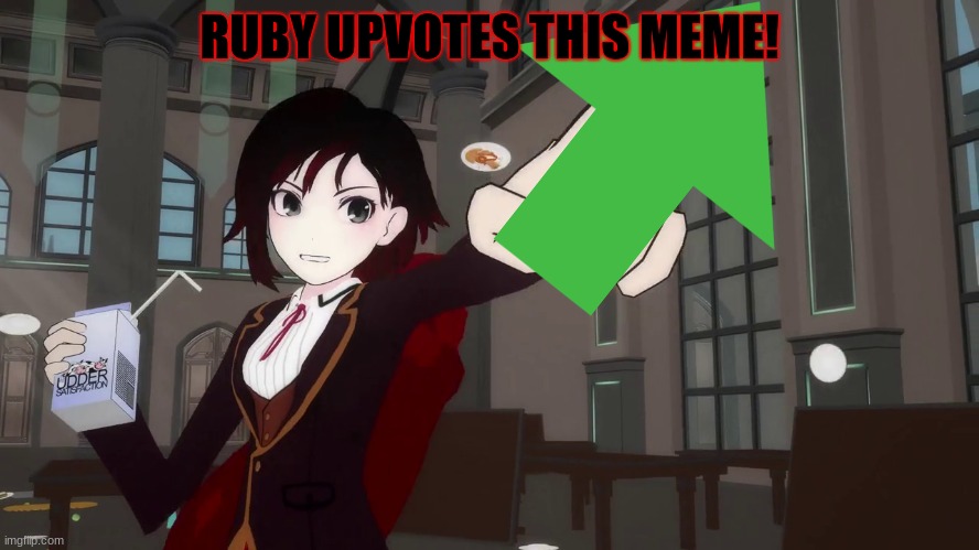 RUBY UPVOTES THIS MEME! | made w/ Imgflip meme maker