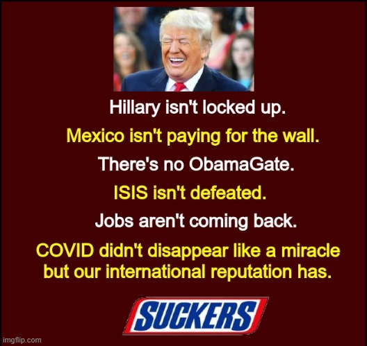 Democratic memes seem to be improving in quality lately. It's about damn time, I wanna win this election (repost) | image tagged in repost,suckers,snickers,lock her up,build that wall,trump is a moron | made w/ Imgflip meme maker