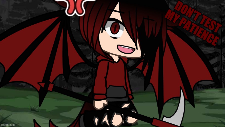 DON'T TEST MY PATIENCE | made w/ Imgflip meme maker