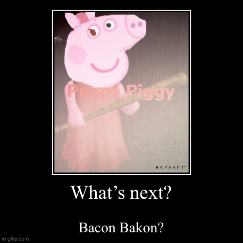 Granny turned into a pig | image tagged in demotivationals,peppa,piggy,roblox piggy,roblox | made w/ Imgflip demotivational maker