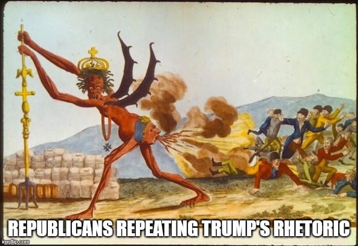 Republicans | REPUBLICANS REPEATING TRUMP'S RHETORIC | image tagged in republicans,repeating,trump,rhetoric,sulfur,demon | made w/ Imgflip meme maker