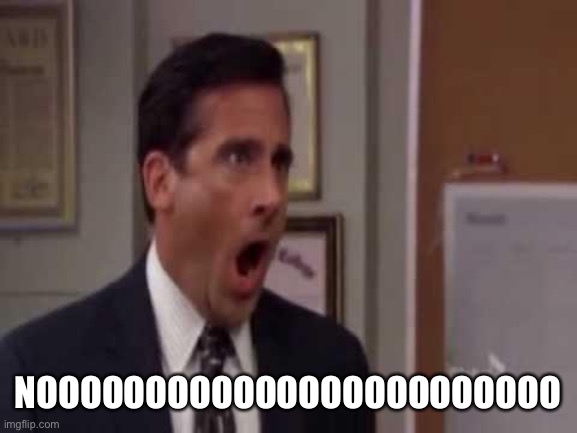 No, God! No God Please No! | NOOOOOOOOOOOOOOOOOOOOOOOO | image tagged in no god no god please no | made w/ Imgflip meme maker
